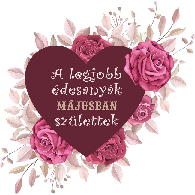 Legjobb édesanyák május
