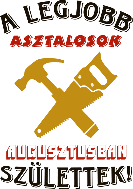Asztalos szülinapja augusztus