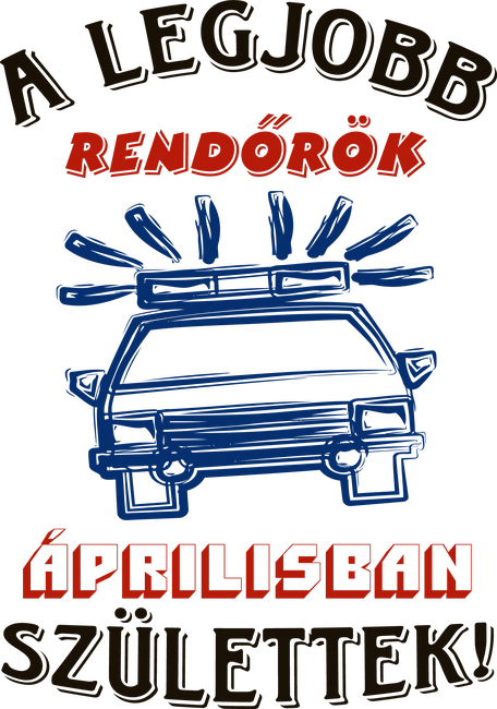 Rendőr szülinapja április