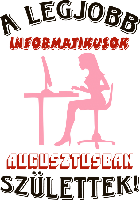 Informatikus nő szülinapja augusztus