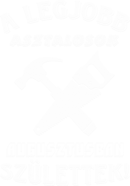 Asztalos szülinapja augusztus