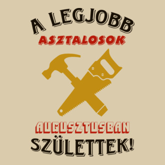 Asztalos szülinapja augusztus