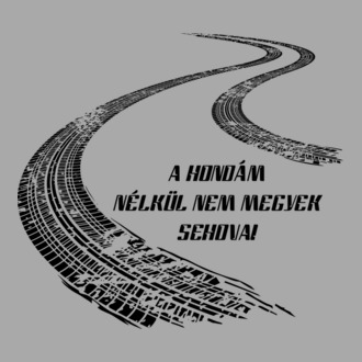 Hondám nélkül nem megyek