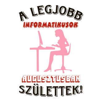 Informatikus nő szülinapja augusztus