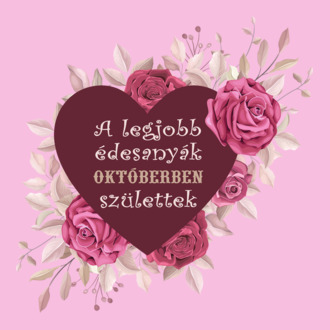 Legjobb édesanyák október